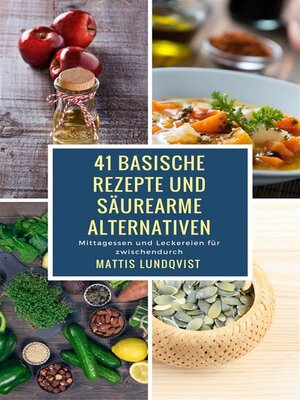 cover image of 41 basische Rezepte und säurearme Alternativen